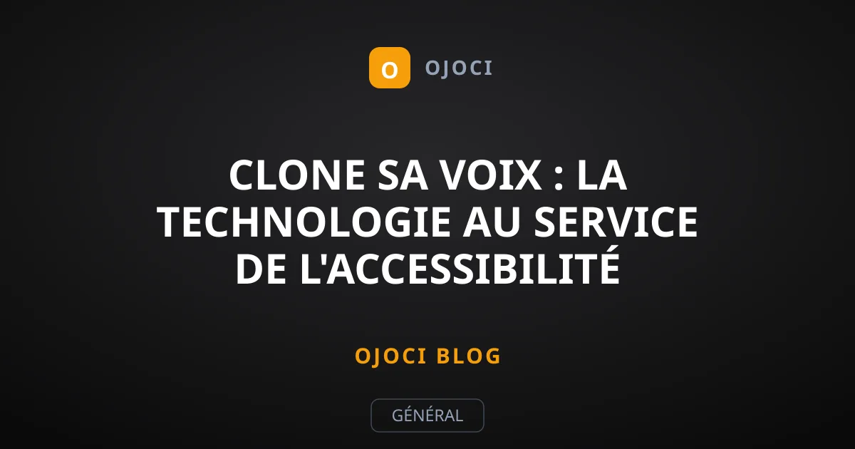 Clone sa voix : la technologie au service de l'accessibilité